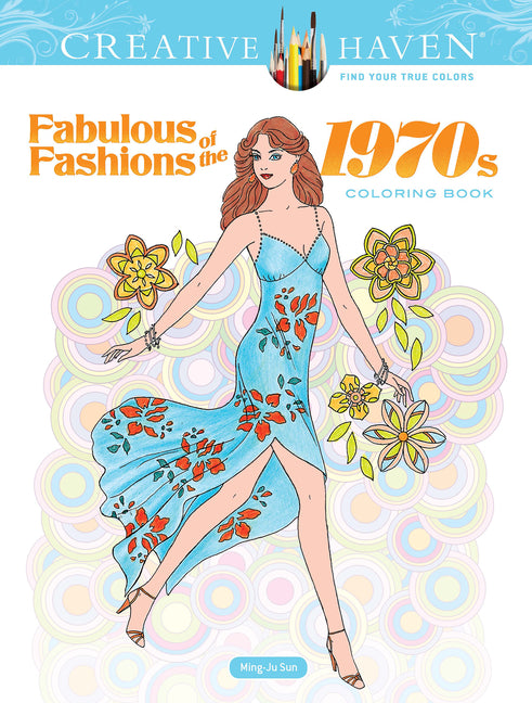 Creative Haven Fabulous Fashions of the 1970s Coloring Book - Ingram