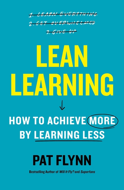 Lean Learning: How to Achieve More by Learning Less - Ingram