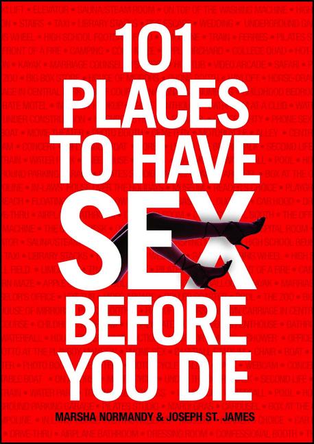101 Places to Have Sex Before You Die - Ingram