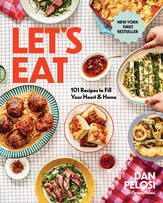 Let's Eat: 101 Recipes to Fill Your Heart & Home - A Cookbook - Ingram