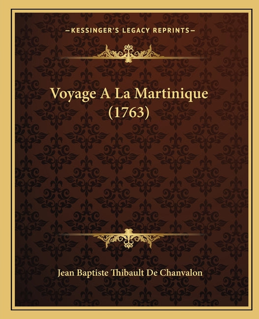 Voyage A La Martinique (1763) - Ingram