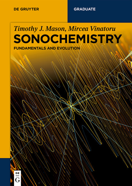 Sonochemistry: Fundamentals and Evolution - Ingram