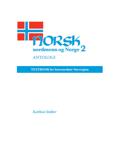 Norsk, Nordmenn Og Norge 2, Antologi: Textbook for Intermediate Norwegian - Ingram