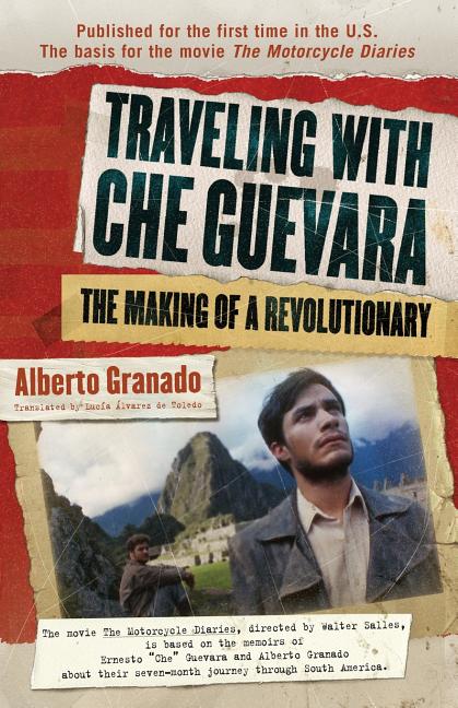 Traveling with Che Guevara: The Making of a Revolutionary - Ingram