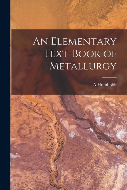 Elementary Text-book of Metallurgy - Ingram