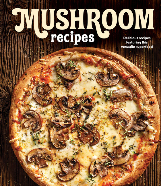 Mushroom Recipes: Delicious Recipes Featuring This Versatile Superfood - Ingram