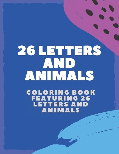 26 Letters and Animals: A Coloring Book Featuring 26 Letters and Animals - Ingram