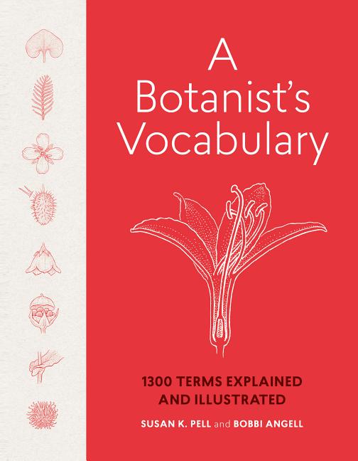 Botanist's Vocabulary: 1300 Terms Explained and Illustrated - Ingram
