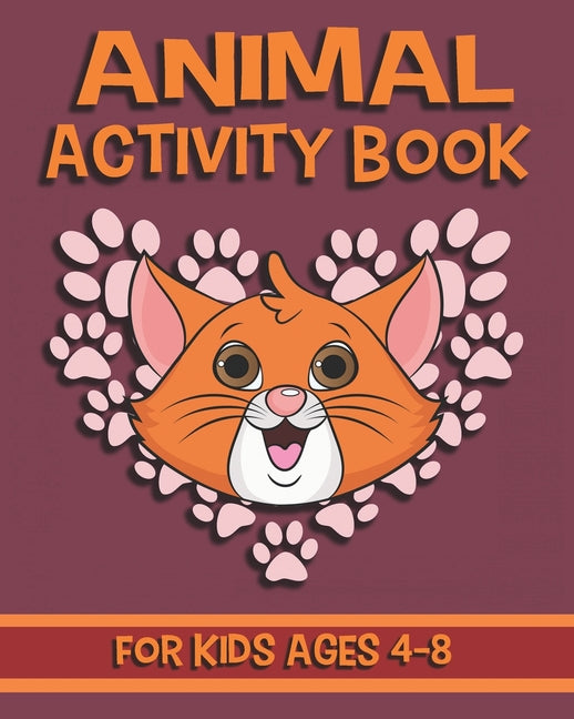 Animal Activity Book For Kids Ages 4-8: Fun Animal Activity Book Featuring Coloring Pages, Dot To Dots, Mazes And More - Ingram