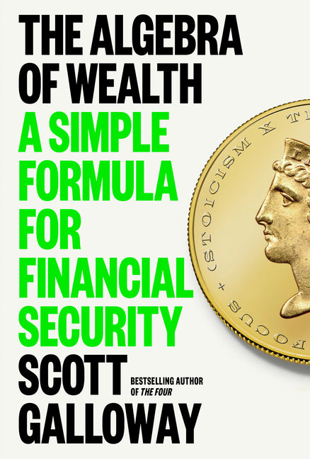 Algebra of Wealth: A Simple Formula for Financial Security - Ingram