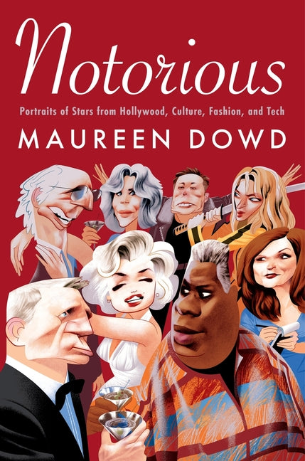 Notorious: Portraits of Stars from Hollywood, Culture, Fashion, and Tech - Ingram