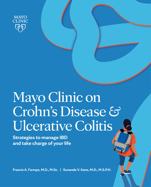 Mayo Clinic on Crohn's Disease & Ulcerative Colitis: Strategies to Manage Ibd and Take Charge of Your Life - Ingram