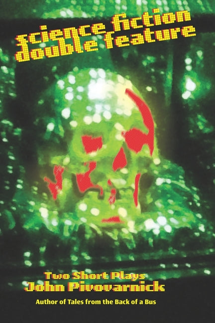 Science Fiction Double Feature: Two Short Plays - Ingram