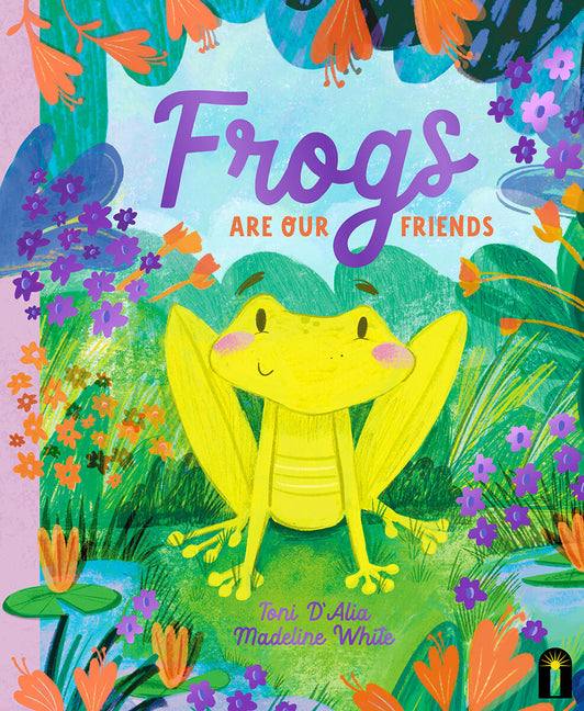 Frogs Are Our Friends - Ingram