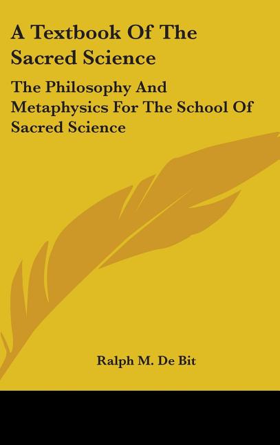 Textbook of the Sacred Science: The Philosophy and Metaphysics for the School of Sacred Science - Ingram