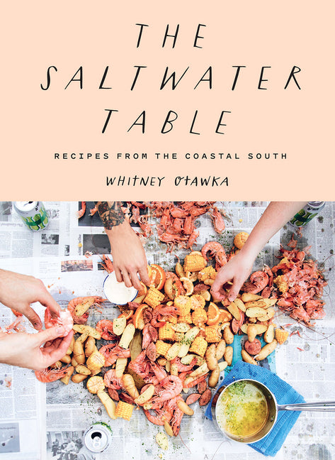 Saltwater Table: Recipes from the Coastal South - Ingram