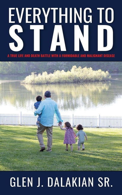 Everything to Stand: A true life and death battle with a formidable and malignant disease - Ingram