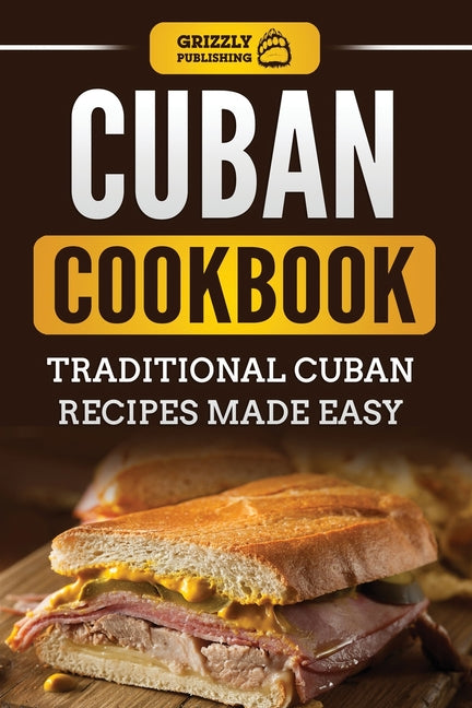 Cuban Cookbook: Traditional Cuban Recipes Made Easy - Ingram