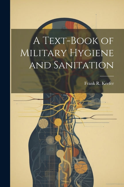 Text-Book of Military Hygiene and Sanitation - Ingram