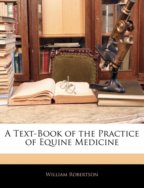 Text-Book of the Practice of Equine Medicine - Ingram