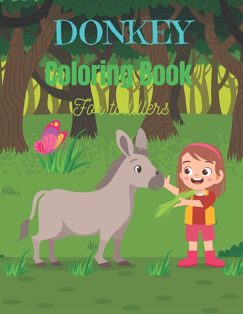 DONKEY Coloring Book For Toddlers: Funny Kids Coloring Book Featuring With Funny, Cute And Realistic Donkey (Activity gifts for Children's) - Ingram