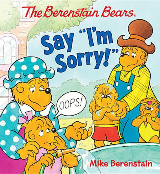Berenstain Bears Say I'm Sorry! - Ingram