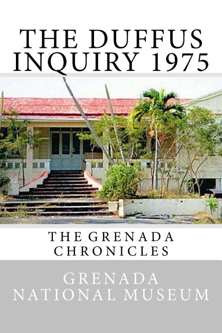 Duffus Inquiry 1975: The Grenada Chronicles - Ingram