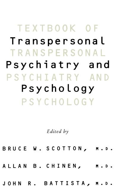 Textbook of Transpersonal Psychiatry and Psychology - Ingram