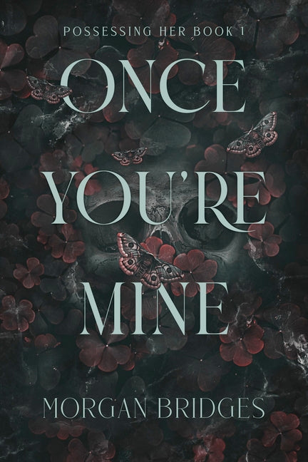 Once You're Mine: A Dark Stalker Romance - Ingram