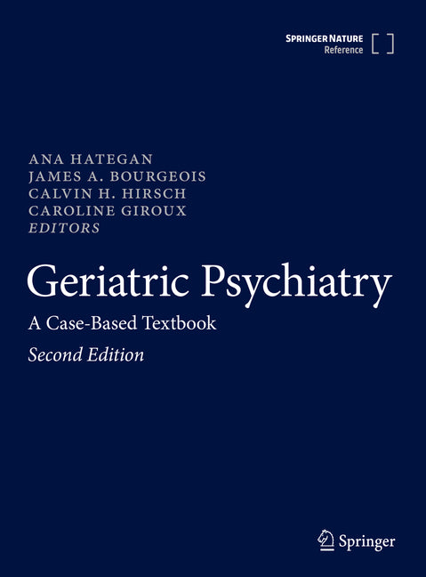 Geriatric Psychiatry: A Case-Based Textbook (Second 2024) - Ingram