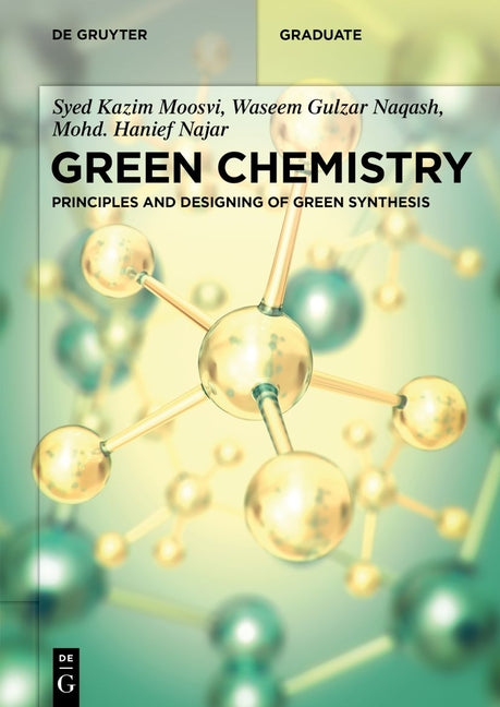 Green Chemistry: Principles and Designing of Green Synthesis - Ingram