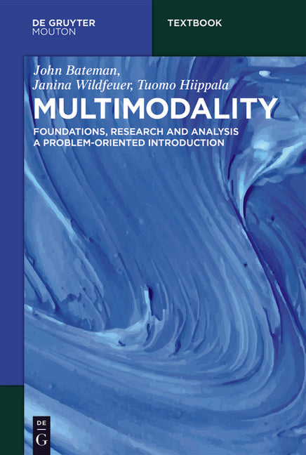 Multimodality: Foundations, Research and Analysis - A Problem-Oriented Introduction - Ingram