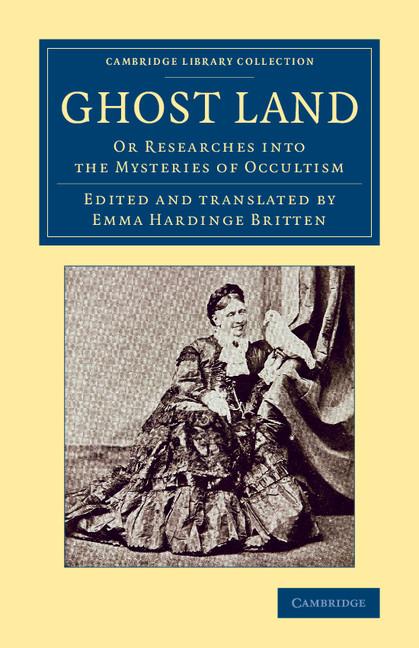 Ghost Land: Or Researches Into the Mysteries of Occultism - Ingram