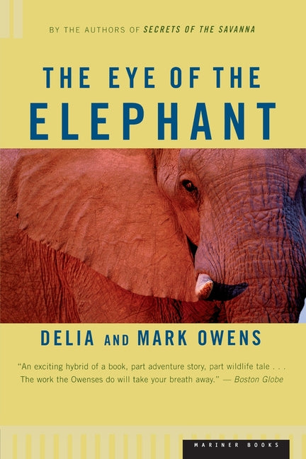 Eye of the Elephant: An Epic Adventure in the African Wilderness - Ingram