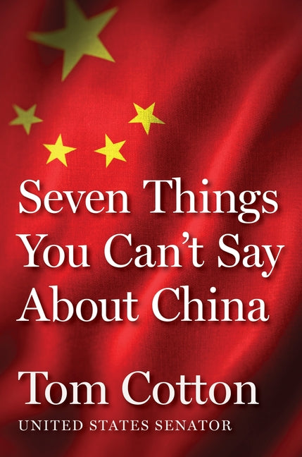 Seven Things You Can't Say about China - Ingram