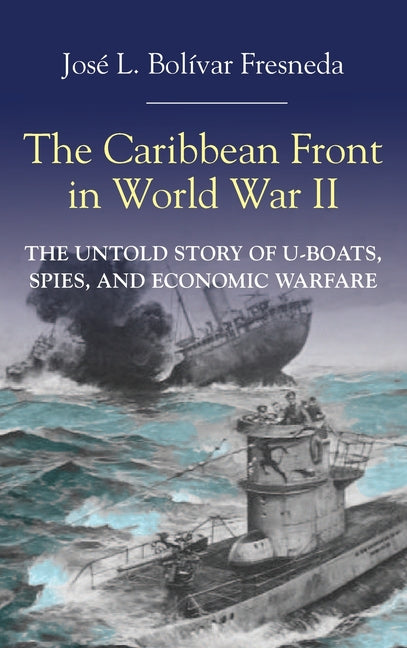 Caribbean Front in World War II - Ingram