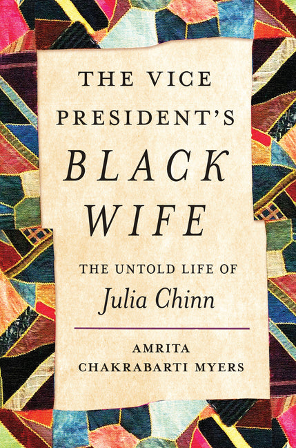 Vice President's Black Wife: The Untold Life of Julia Chinn - Ingram