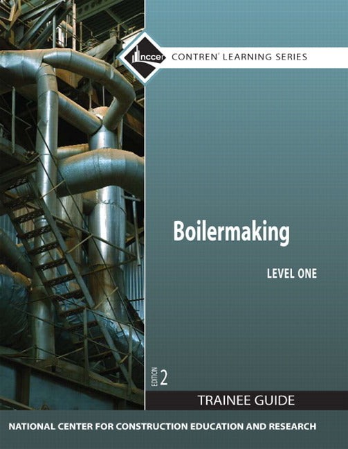 Boilermaking Trainee Guide, Level 1 - Ingram