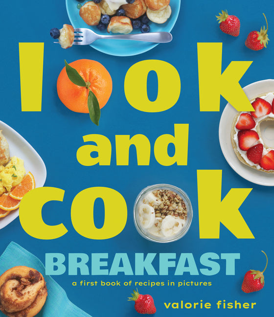 Look and Cook Breakfast: A First Book of Recipes in Pictures - Ingram