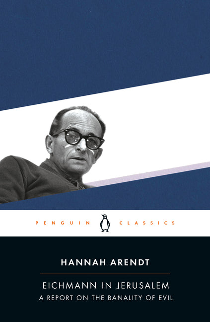 Eichmann in Jerusalem: A Report on the Banality of Evil - Ingram