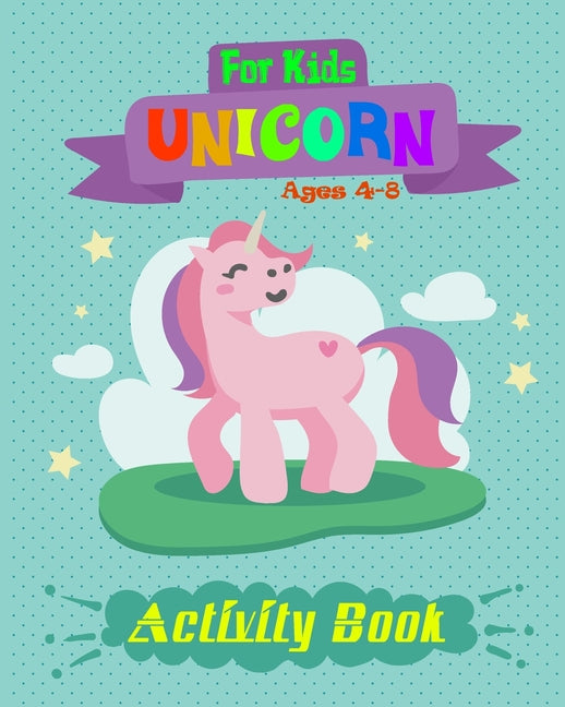 Unicorn Activity Book For Kids Ages 4-8: Fun Unicorn Activity Book Featuring Coloring Pages, Sudoku And More - Ingram