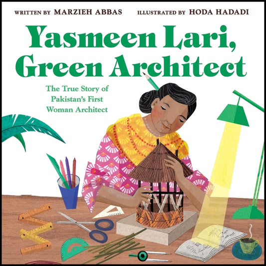 Yasmeen Lari, Green Architect: The True Story of Pakistan's First Woman Architect - Ingram