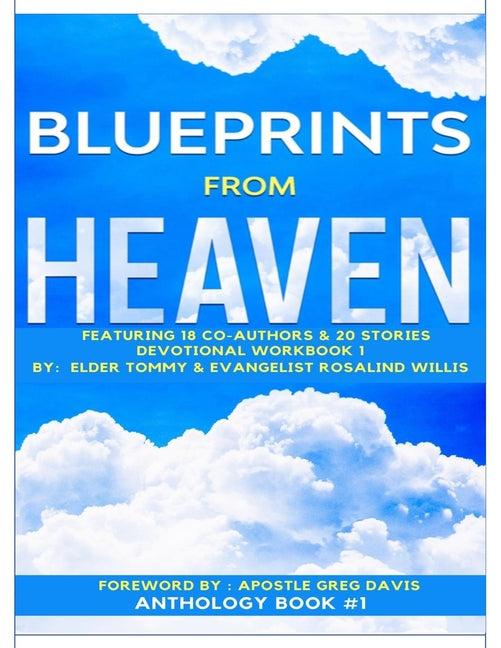 Blueprints from Heaven Featuring 18 Co-Authors & 20 Stories: Book Collaboration - Ingram