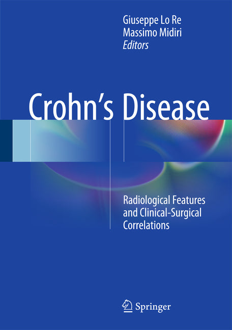 Crohn's Disease: Radiological Features and Clinical-Surgical Correlations - Ingram