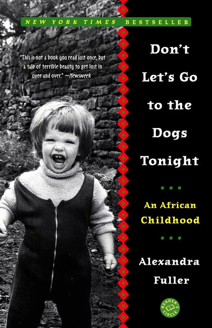 Don't Let's Go to the Dogs Tonight: An African Childhood - Ingram