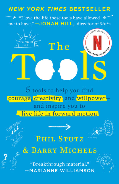 Tools: 5 Tools to Help You Find Courage, Creativity, and Willpower--And Inspire You to Live Life in Forward Motion - Ingram