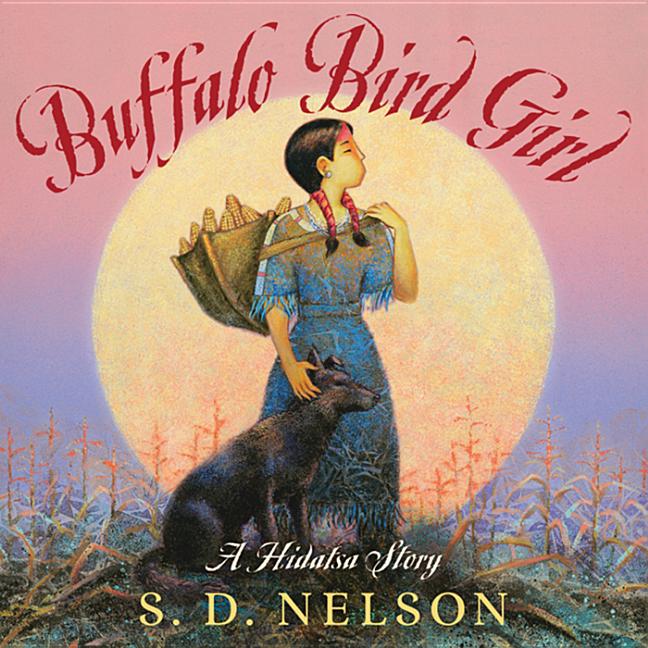 Buffalo Bird Girl: A Hidatsa Story - Ingram