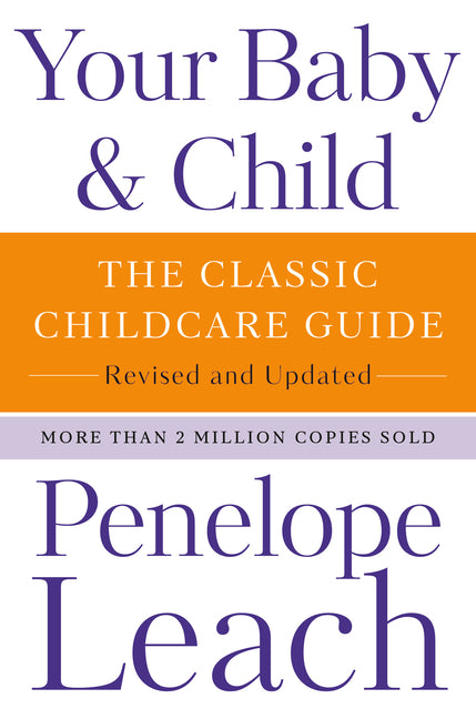 Your Baby & Child: The Classic Childcare Guide, Revised and Updated - Ingram