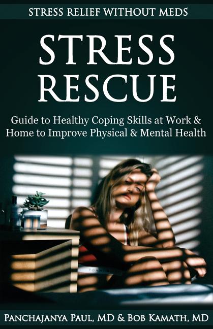 Stress Rescue: Stress Relief Without Meds: Guide to Healthy Coping Skills at Home & Work to Improve Physical & Mental Health - Ingram