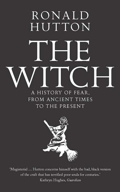 Witch: A History of Fear, from Ancient Times to the Present - Ingram